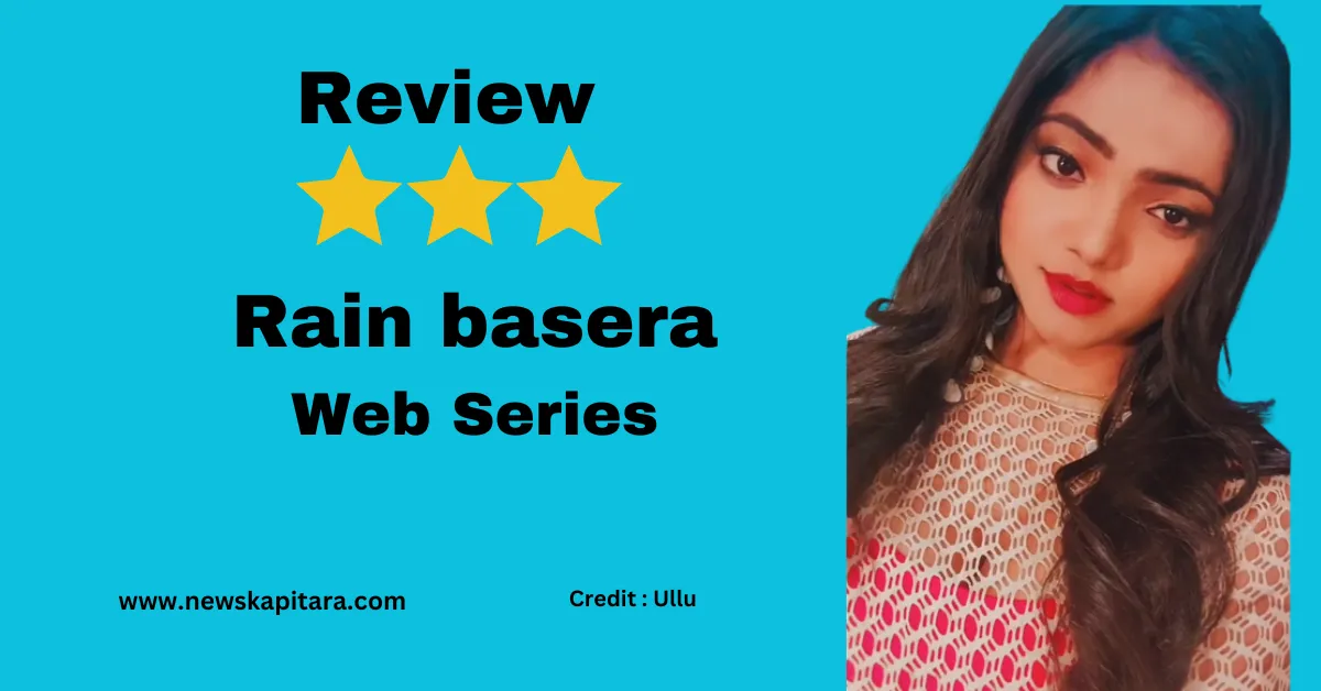 Ullu new web series Rain Basera Review