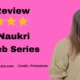 Aliya Naaz new web series Naukri Review