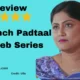 Jaanch Padtaal web series Review