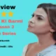 Ullu new web series Gaon Ki Garmi Season 3 Review, Cast